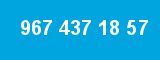 967 437 18 57 967 437 18 57